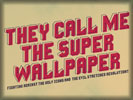 They Call Me the Super Wallpaper